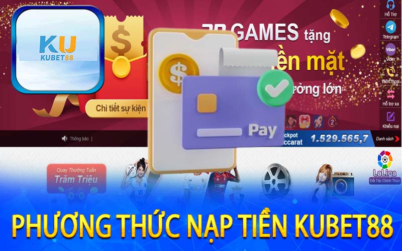 Phương thức nạp tiền Kubet88