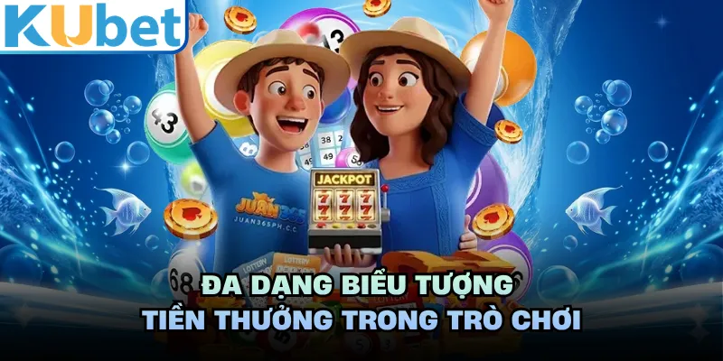 Đa dạng biểu tượng tiền thưởng trong trò chơi